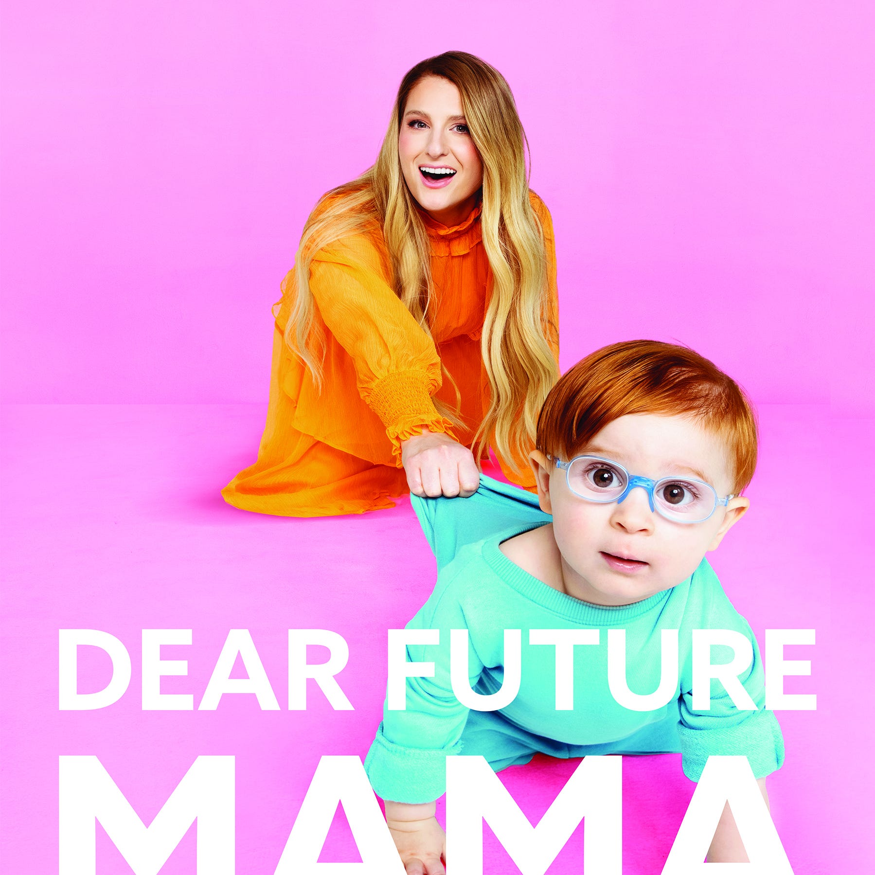 "Dear Future Mama" by Meghan Trainor